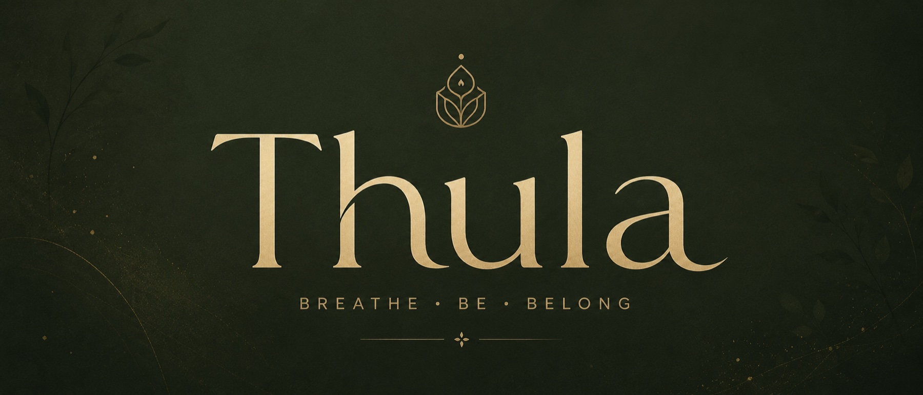 Thula — Breathe · Be · Belong